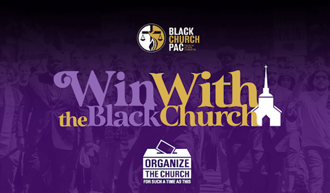 Black Church PAC - Win with the Black Church